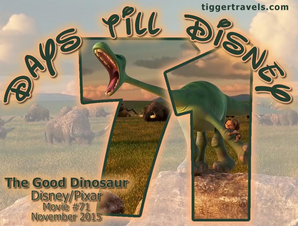 #TTDAVCDN Days till Disney: 71 days The Good Dinosaur Movie # 71 - November 2015