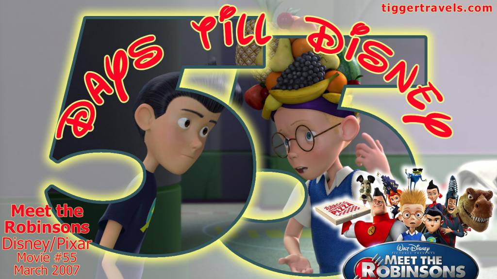 #TTDAVCDN Days till Disney: 55 days Meet the Robinsons Movie # 55 - March 2007