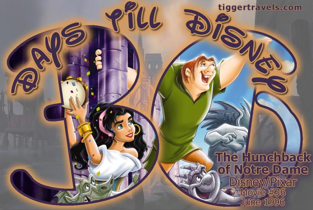 #TTDAVCDN Days till Disney: 36 days The Hunchback of Notre Dame Movie # 36 - June 1996