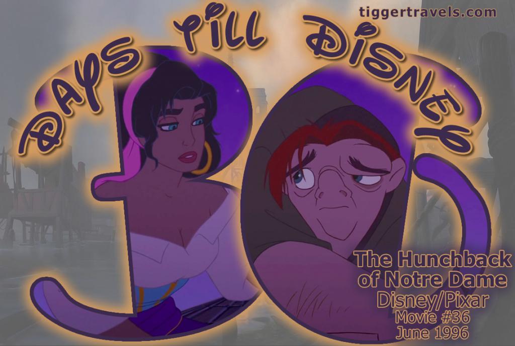 #TTDAVCDN Days till Disney: 36 days The Hunchback of Notre Dame Movie # 36 - June 1996
