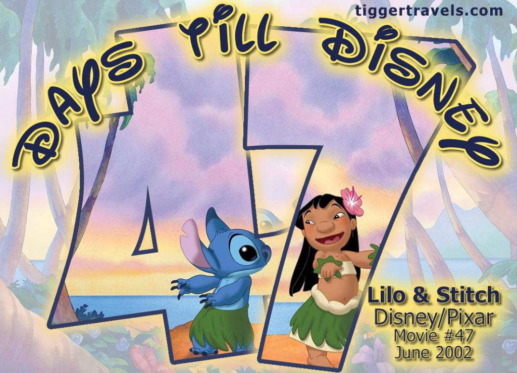 #TTDAVCDN Days till Disney: 47 days Lilo & Stitch Movie # 47 - June 2002