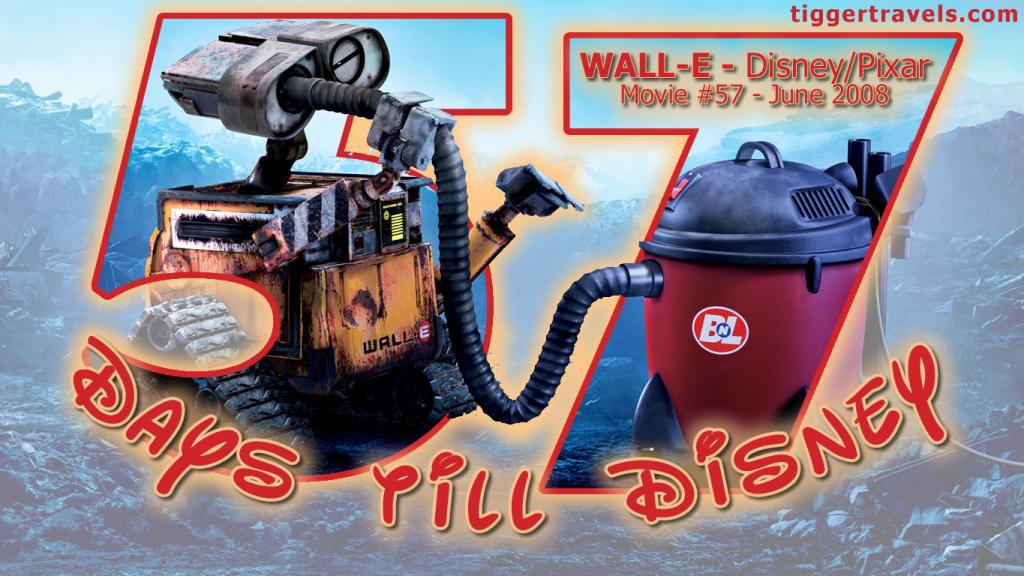 #TTDAVCDN Days till Disney: 57 days WALL-E Movie # 57 - June 2008