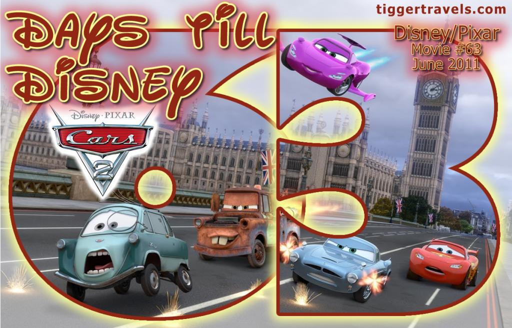 #TTDAVCDN Days till Disney: 63 days Cars 2 Movie # 63 - June 2011
