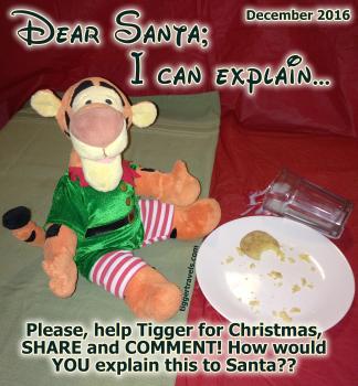 Click to enlarge image Oh Tigger!! That is the LAST STRAW!!! - 25 of #25daysofChristmas! - Dear Santa-I can Explain... Tigger writes his letter to Santa #TiggersLetterToSanta2016 - Tigger needs your help writing his 2016 Christmas letter to Santa!