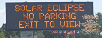 Click to enlarge image Smart advise from MoDOT along the Interstate during #SolarEclipse this week when the #Sun got dark! - Solar Eclipse 2017 #Totality #SolarEclipse #Moon blocks #Sun - Tigger has a GREAT time in Sullivan, Missouri at the Fraternal Order of Eagles #3781